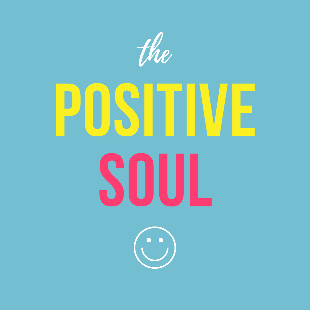 The Positive Soul